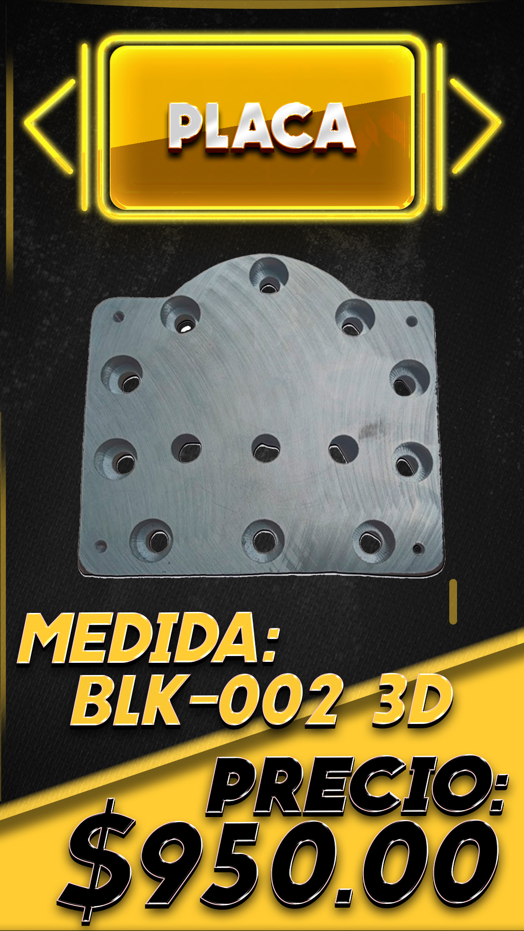 Placa, BLK-002 3D