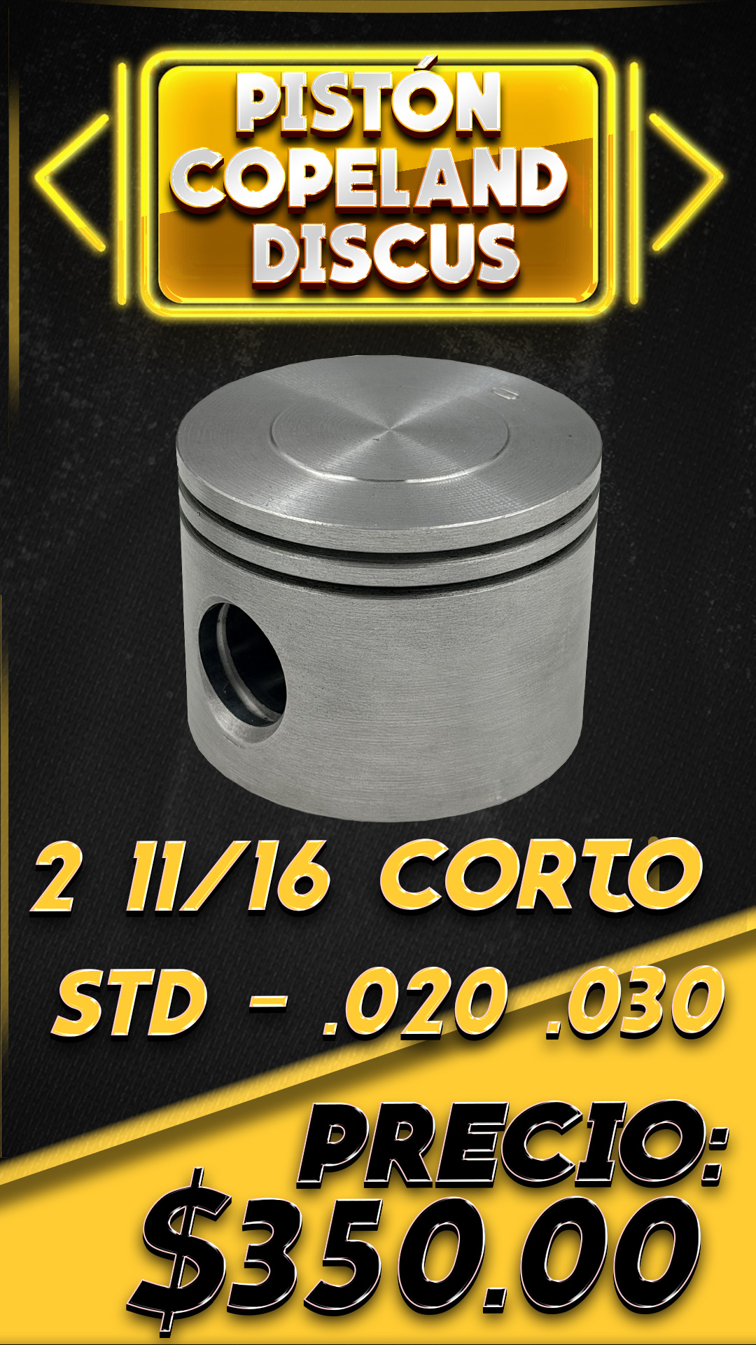 Pistón Copeland Discus corto, Estándar · 2” 11/16 · .020 – .030